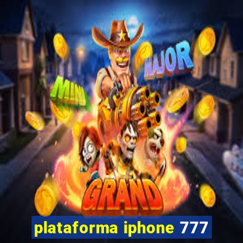 plataforma iphone 777